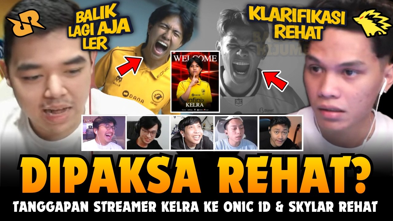 DIPAKSA REHAT LAGI? TANGGAPAN PARA STREAMER ONIC KELRA & KLARIFIKASI SKYLAR REHAT DI MPL ID S17!