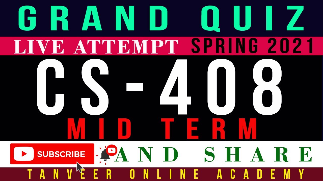 CS408 Mid Term Grand Quiz Spring 2021 | CS408 &ndash; Grand Quiz Mid Term