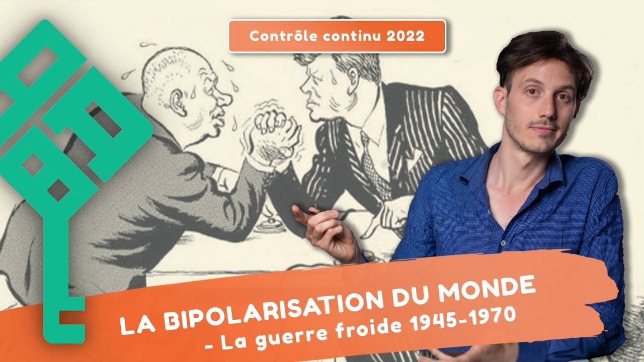 Bipolarisation et &eacute;mergence du tiers-monde - 1/2 La Guerre froide - Terminale Th&egrave;me 2 Ch 2 et 3e