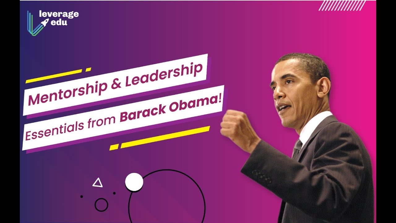 Barack Obama: Mentorship & Leadership Essentials | Leverage Edu