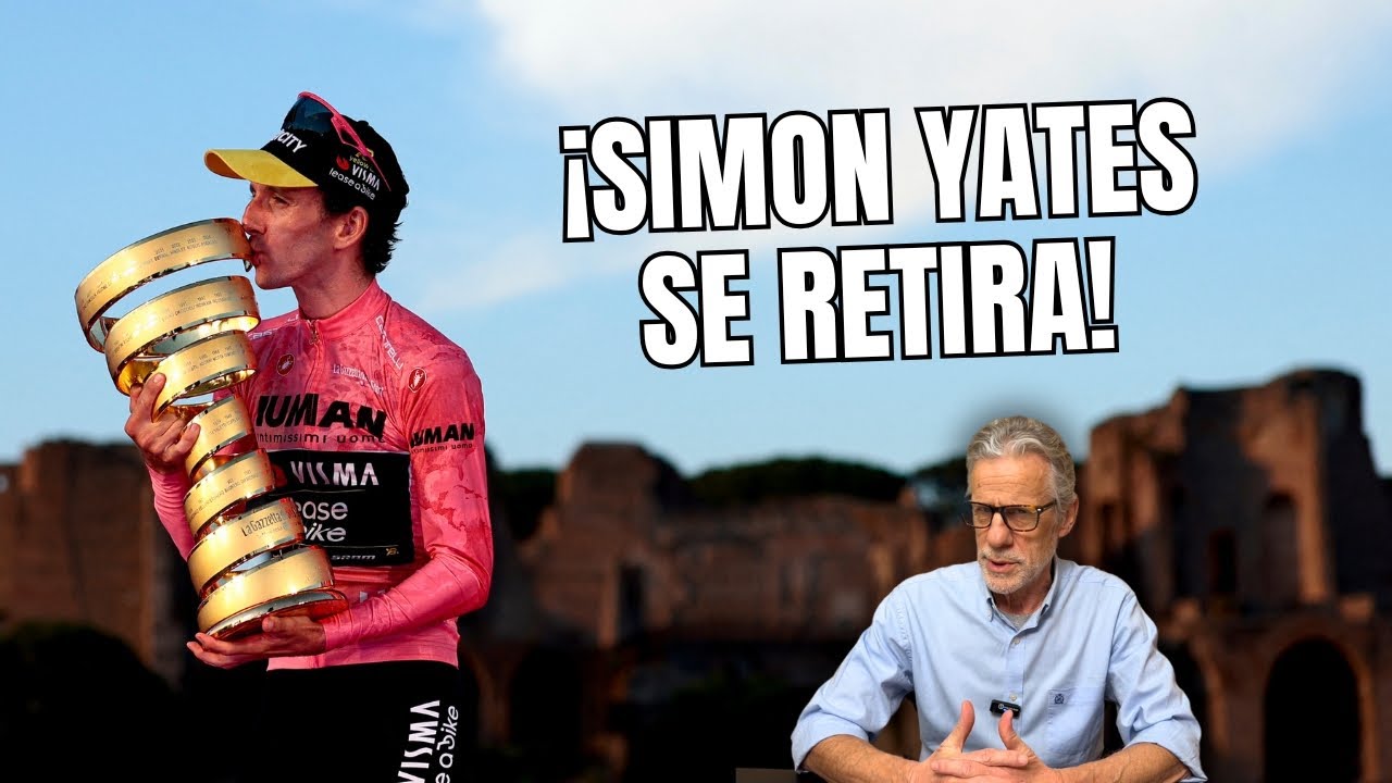 💥 SORPRENDENTE RETIRADA DE SIMON YATES 💥