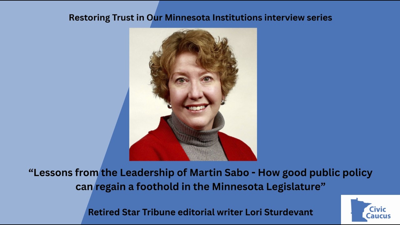 Civic Caucus Interview - Legislative Lessons from the Leadership of Martin Sabo - Lori Sturdevant