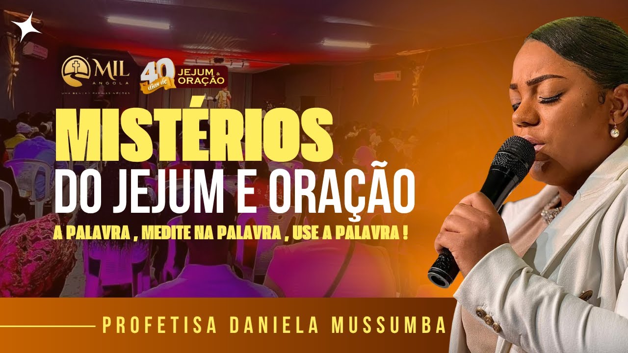 O Poder da Oração e Jejum | Profetiza Daniela Mussumba