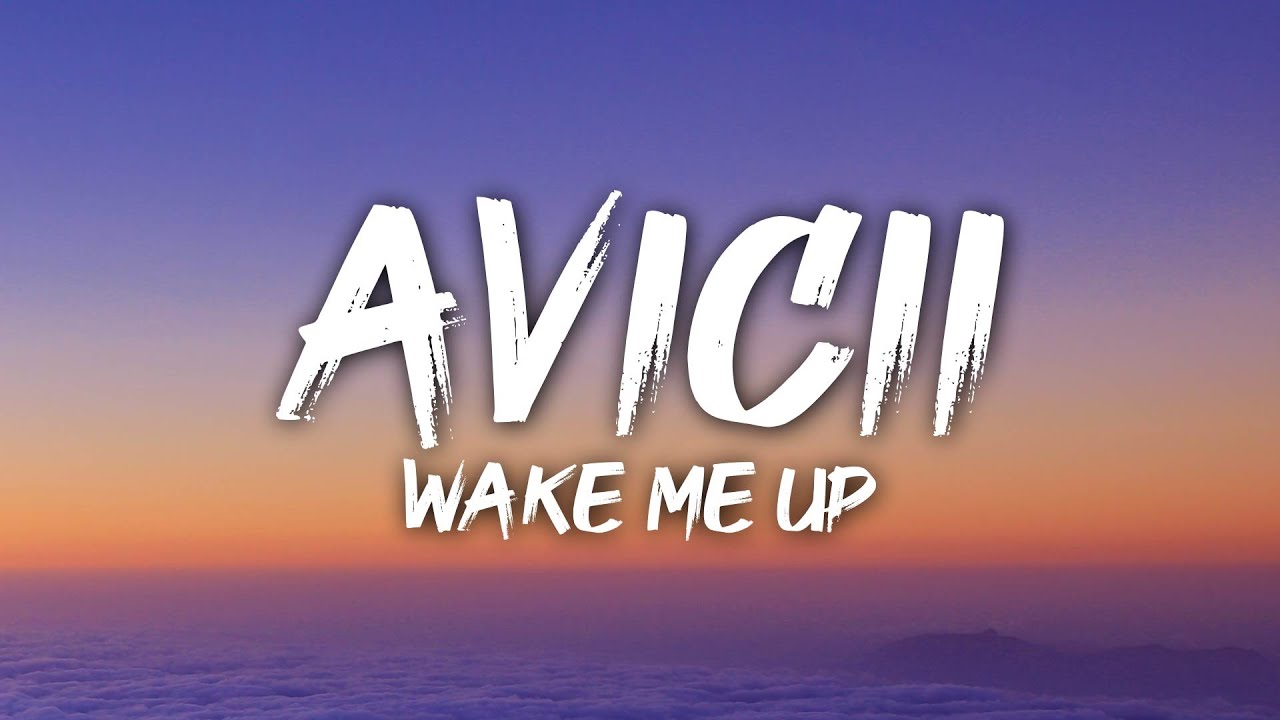 Avicii - Wake Me Up (Lyrics)