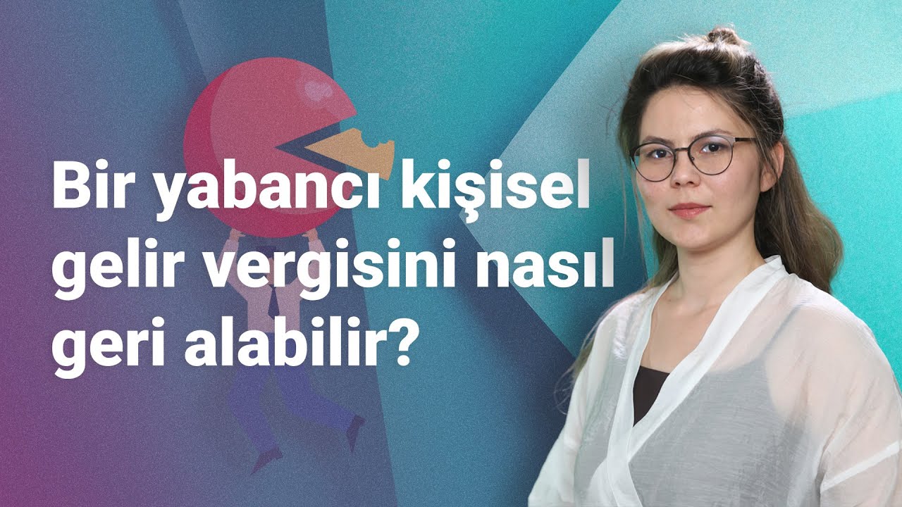 Bir yabancı kişisel gelir vergisini nasıl geri alabilir?