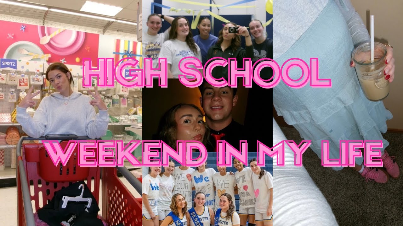 HIGH SCHOOL WEEKEND *senior night, winter formal 💗📓🏀🤍