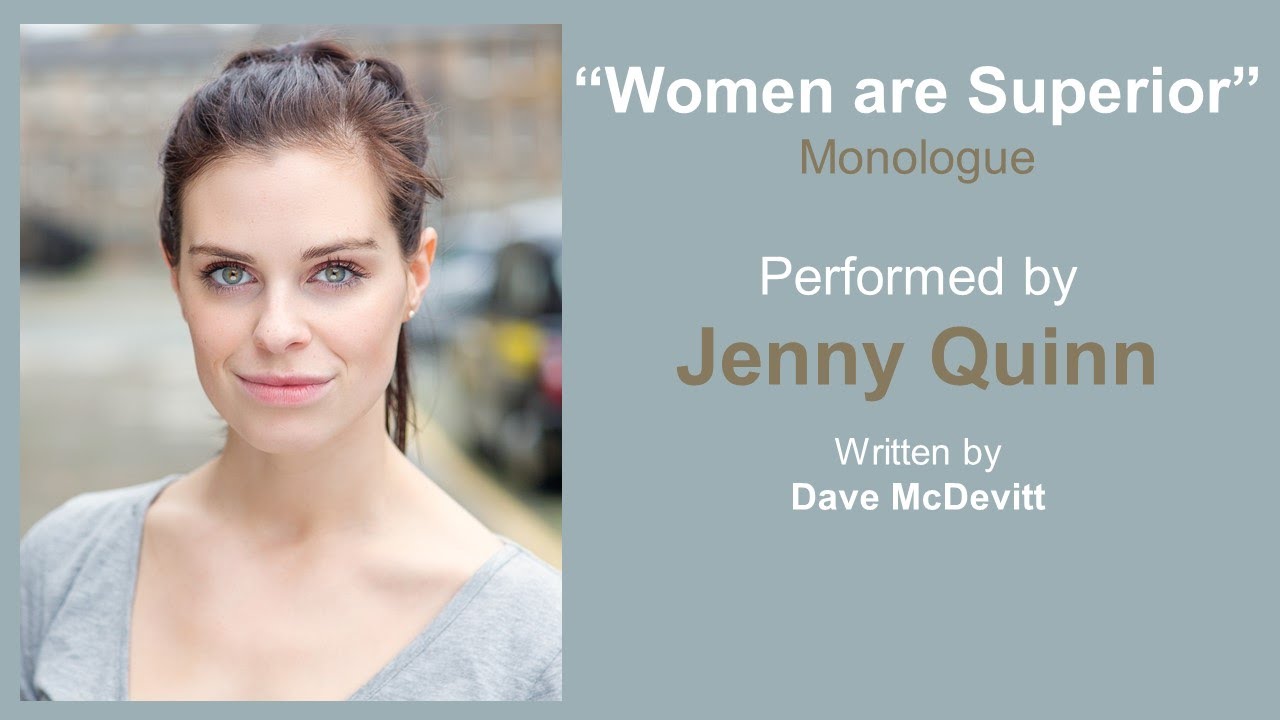 Women are Superior - Monologue - Performed by Jenny Quinn - Written by Dave McDevitt
