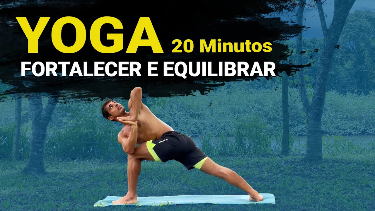 YOGA - Alongamento, fortalecimento e equilíbrio | 20 minutos