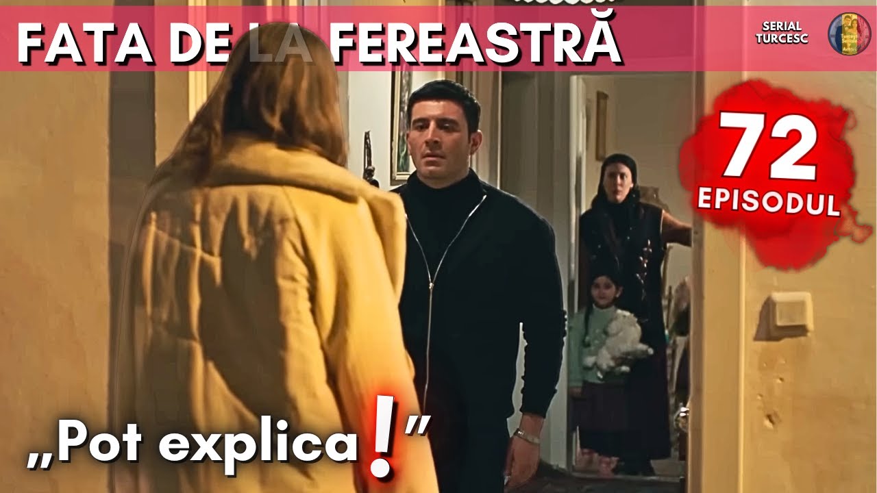 Fata de la Fereastră Episodul 72 în Romănă - „De ce ai ascuns adevărul?!” Sfârșitul lui Hayri!