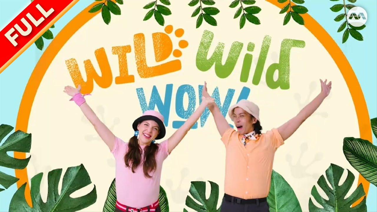 【FULL】The amazing animal kingdom around earth! Wild Wild Wow Season 1 |​ #marathon #preschool #songs