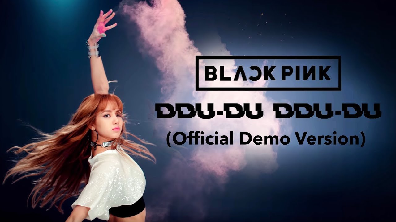 BLACKPINK - DDU-DU DDU-DU (Official Demo Version)