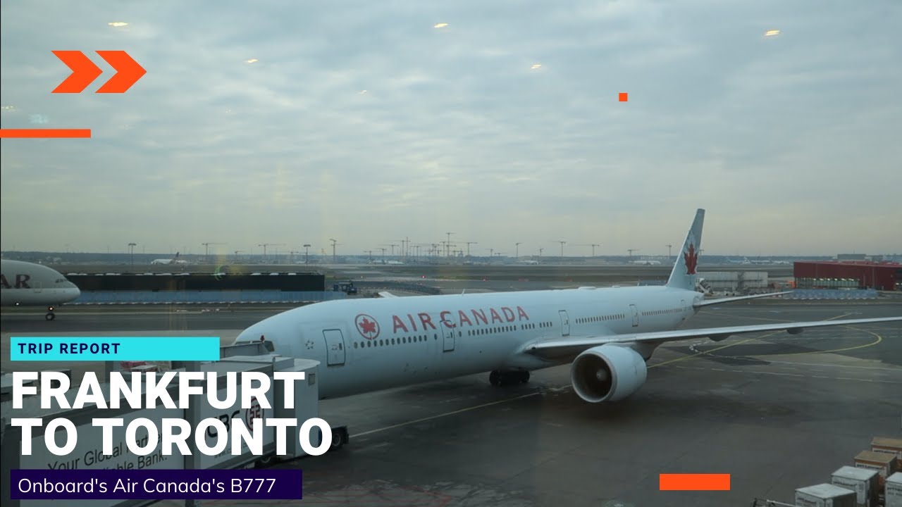 Trip Report | Air Canada | Frankfurt - Toronto Pearson | Boeing B777-300ER | (ECONOMY)