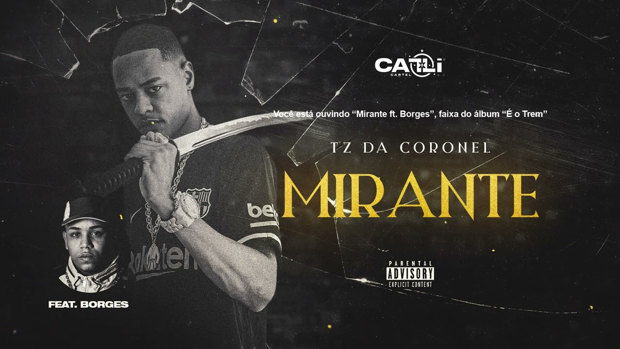 TZ da Coronel - Mirante ft. Borges (&Aacute;udio Oficial) #Faixa06