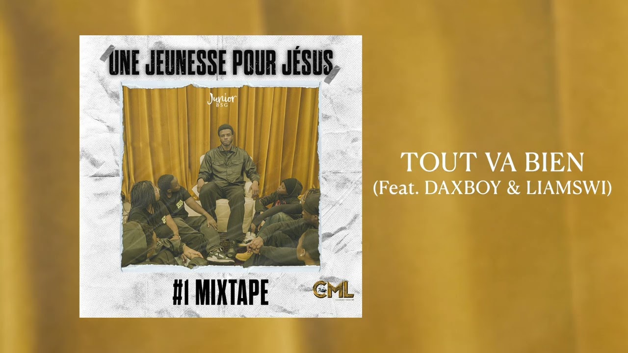 Junior Bsg - Tout va bien ft. @Daxboy4Christ & Liamswi