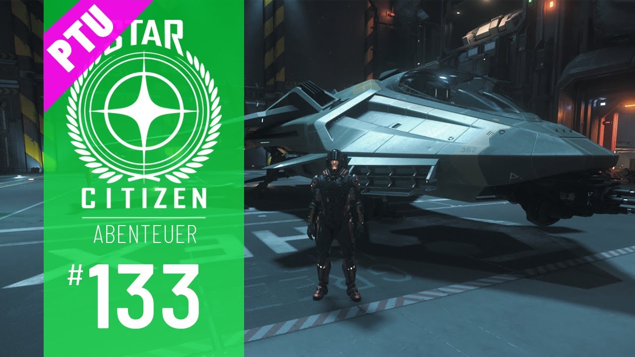 STAR CITIZEN #133 | ABENTEUER | NEUES ZIELSYSTEM IM EINSATZ | Deutsch/German | Alpha 3.10 (PTU)