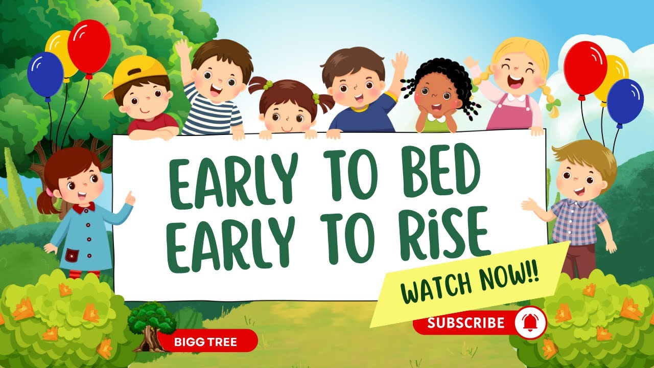 Early to Bed, Early to Rise | Song About Healthy Habits  | #kidssongs #nurseryrhymes #kidsvideo