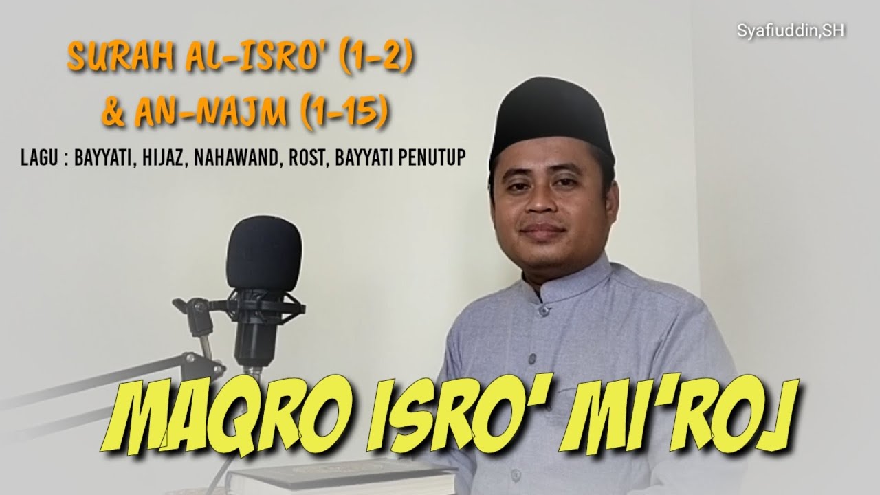 (MAQRO ISRO' MI'ROJ TERBARU) TILAWAH SURAH AL-ISRO' 1-2 & AN-NAJM 1-15