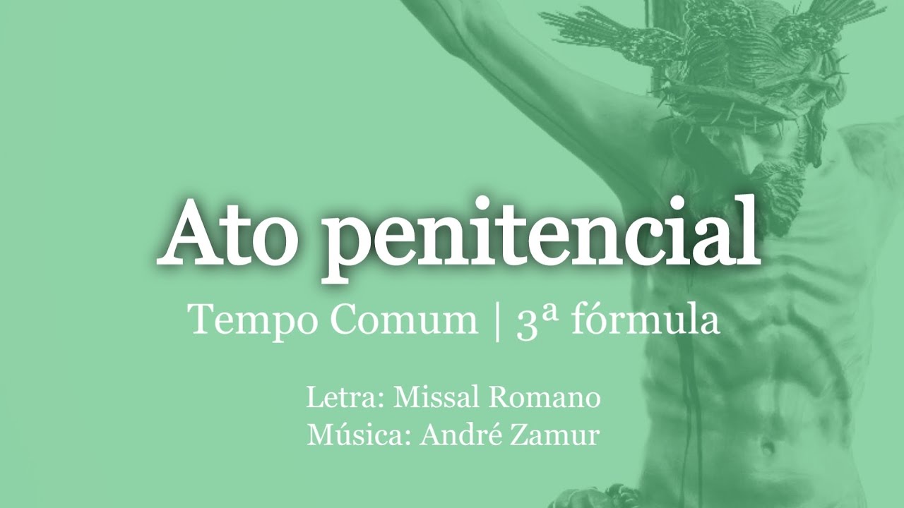 Ato penitencial | Senhor, que viestes não para condenar | André Zamur | Tempo Comum