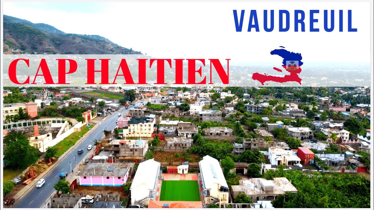 Vaudreuil, CAP HAITIEN 2021 || Haiti