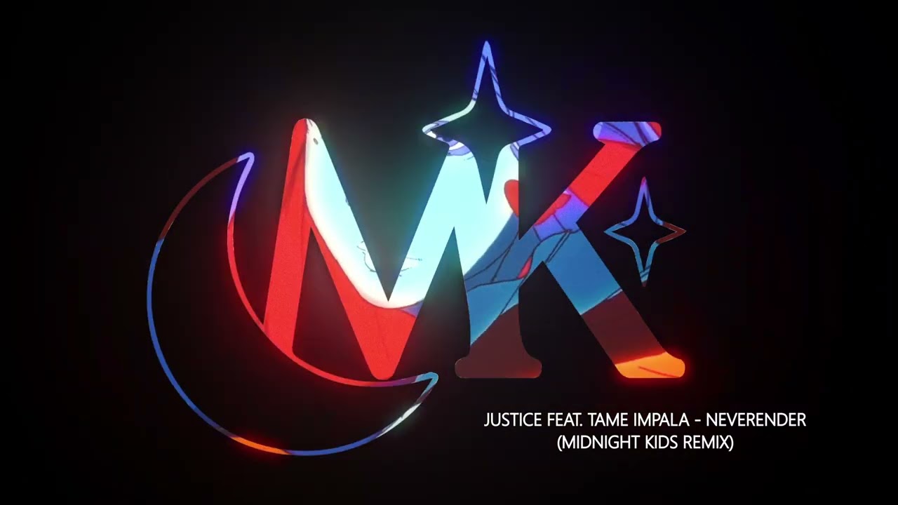 Justice feat. Tame Impala - Neverender (Midnight Kids Remix)