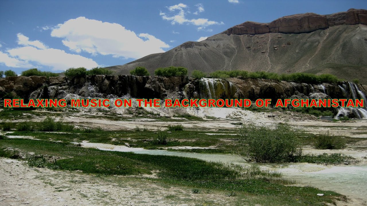 Afghanistan. Relaxing music.