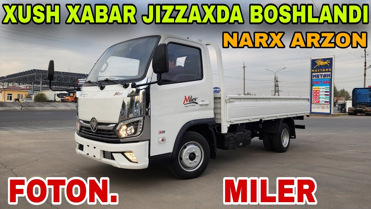 3 NOYABR XUSH XABAR JIZAXTA ISHLAB CHIQARILGAN FOTON MILLIR KELDI NARXLARI ARZON BUNAQASI BOLMAGAN