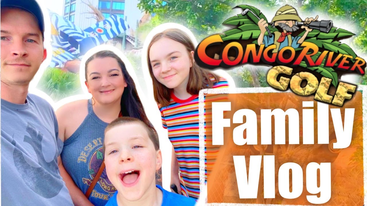 CONGO RIVER MINI GOLF ORLANDO FAMILY VLOG - Fun at Putt Putt Golf on Orlando International Drive