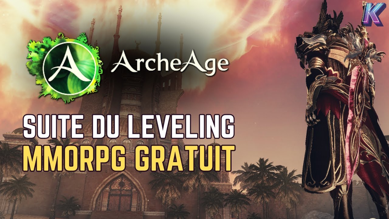 ARCHEAGE | MMORPG GRATUIT | Daily Routine, suite du leveling | Leveling 2024
