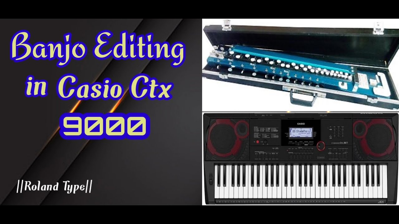 Modified Banjo Ton In Casio Ctx 9000in !! Roland Type !!  Full Banjo Editing !! Latest Ton 2022