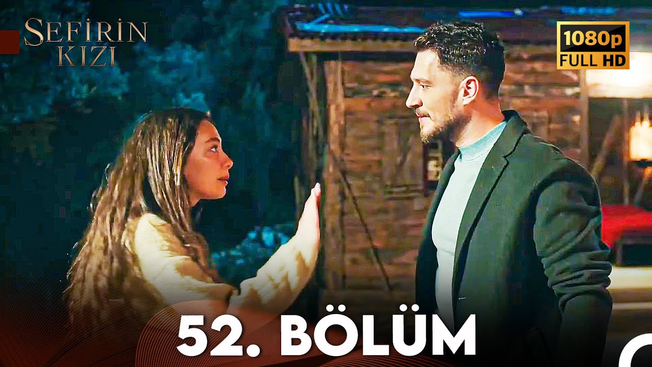 Sefirin Kızı 52. Bölüm (FULL HD)