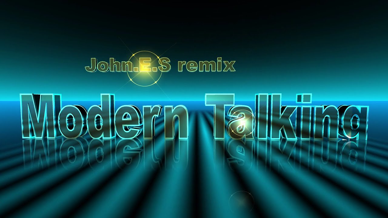 Modern Talking  - You are not alone ( John.E.S remix )
