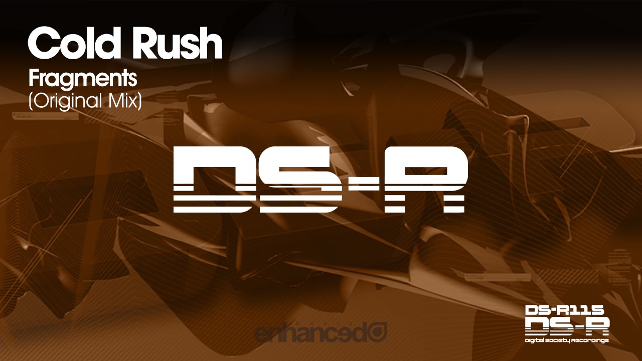 Cold Rush - Fragments (Original Mix) [OUT NOW]