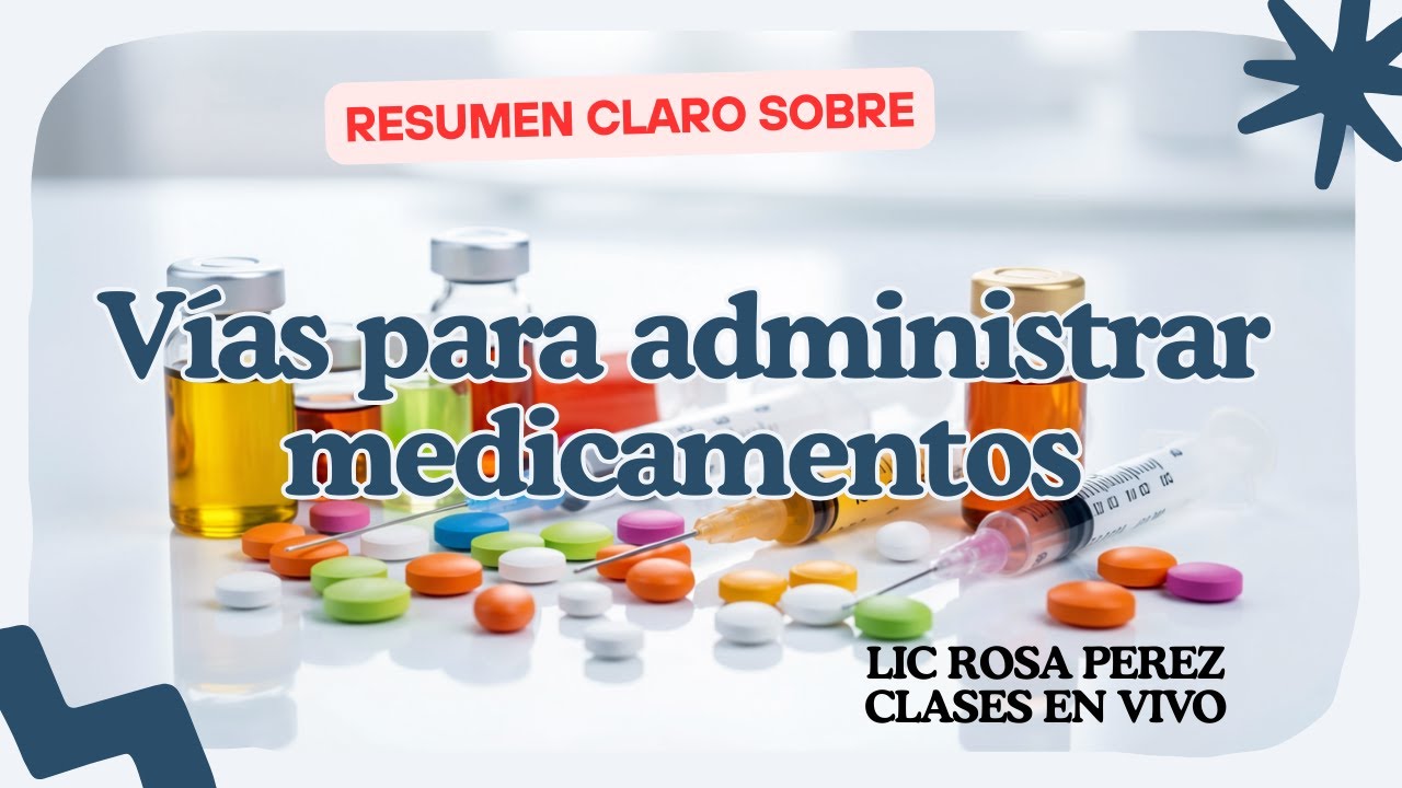 VIAS DE ADMINISTRACION RESUMEN, MUY FACIL, CLASES EN VIVO!!