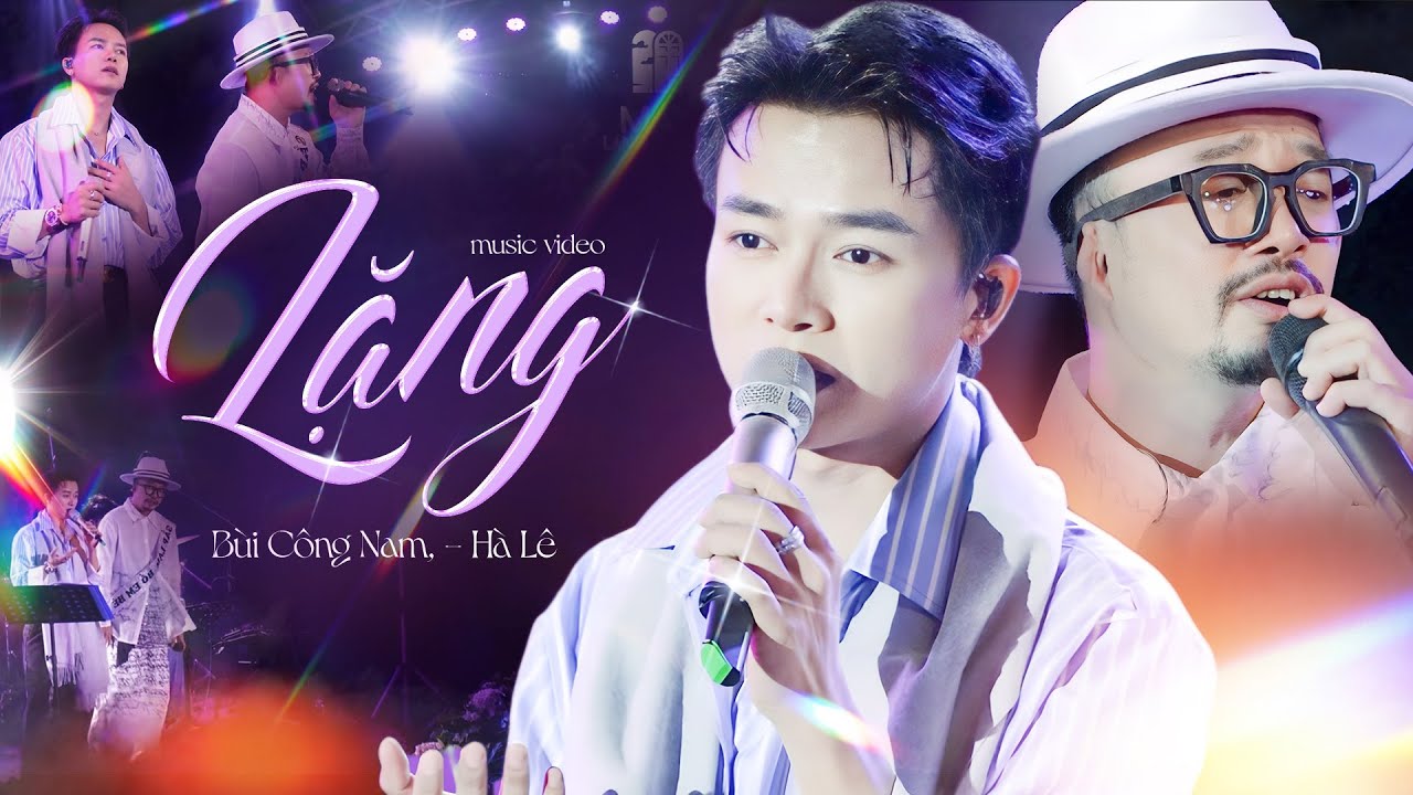 LẶNG - B&Ugrave;I C&Ocirc;NG NAM & H&Agrave; L&Ecirc; Cover Si&ecirc;u Hit Của RHYMASTIC Khiến Mọi Con Tim Phải &ldquo;Tan Chảy&rdquo; | LIVE