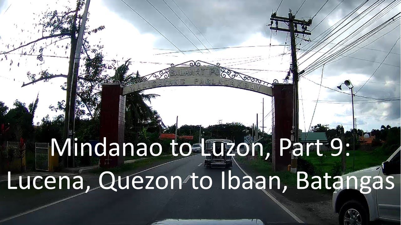 Mindanao to Luzon, Part 9: Lucena, Quezon to Ibaan, Batangas