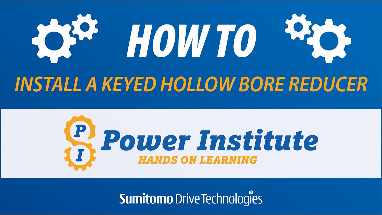 How to Install a Keyed Hollow Bore Reducer | Power Institute
