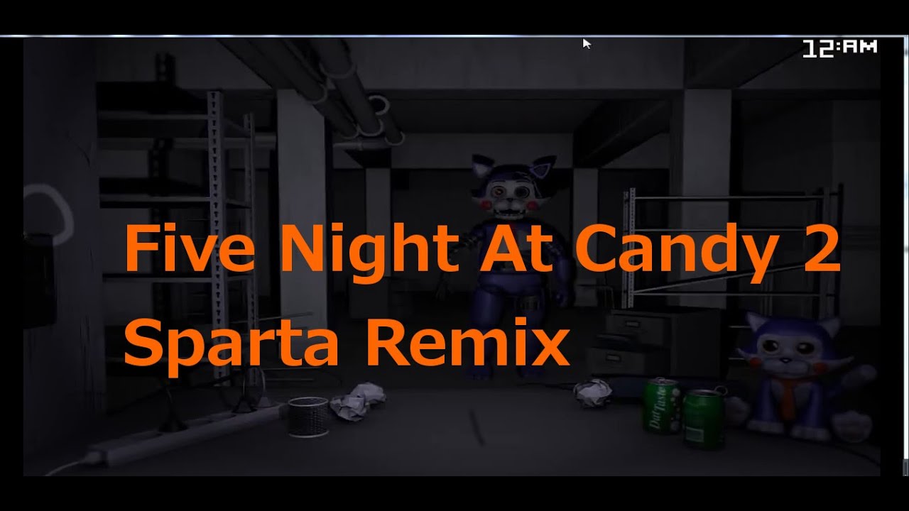 Five Night At Candy's 2 - Sparta Remix