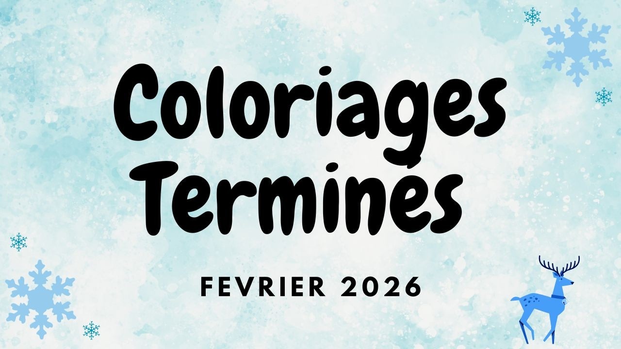 Mes Coloriages termin&eacute;s - F&eacute;vrier 2026