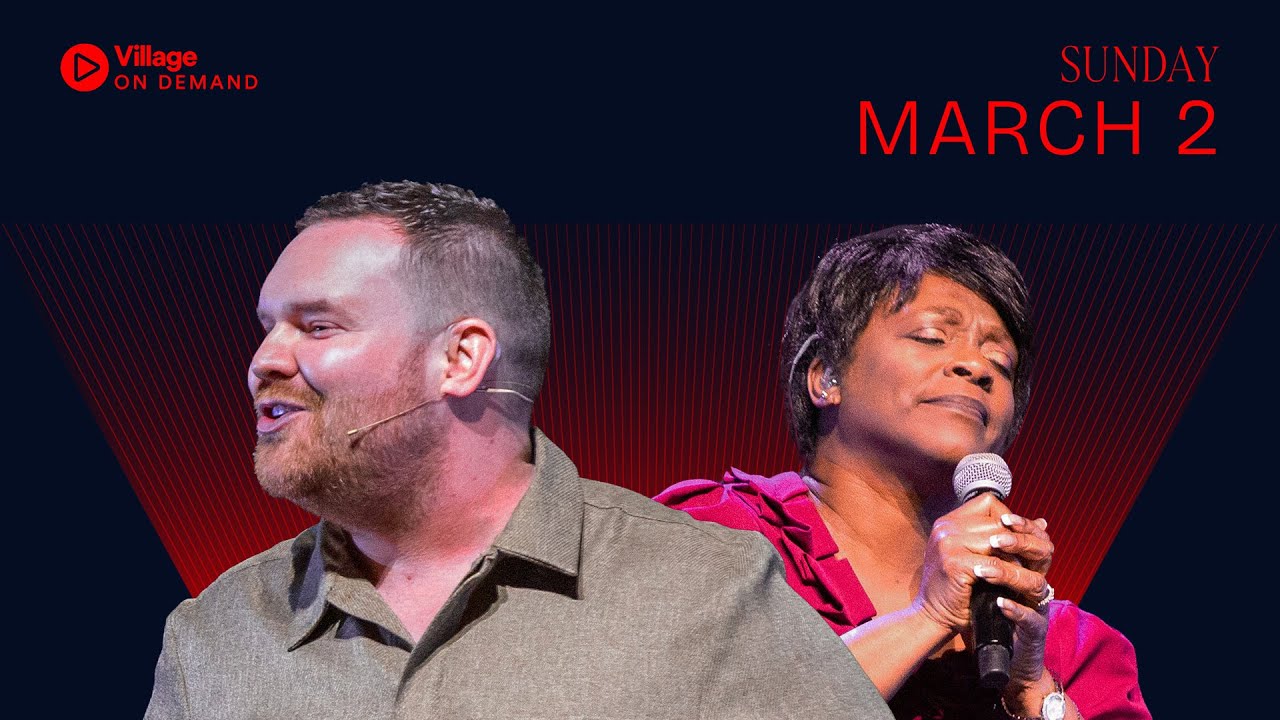 Village Church - March 2, 2025 - Full Service