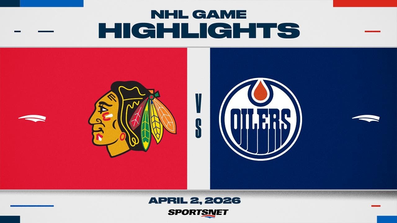 NHL Highlights | Blackhawks vs. Oilers - April 2, 2026