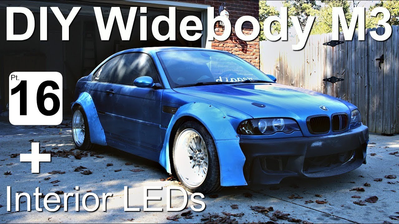DIY Widebody M3: Mounting The Passenger Side & 335i Gets LEDs