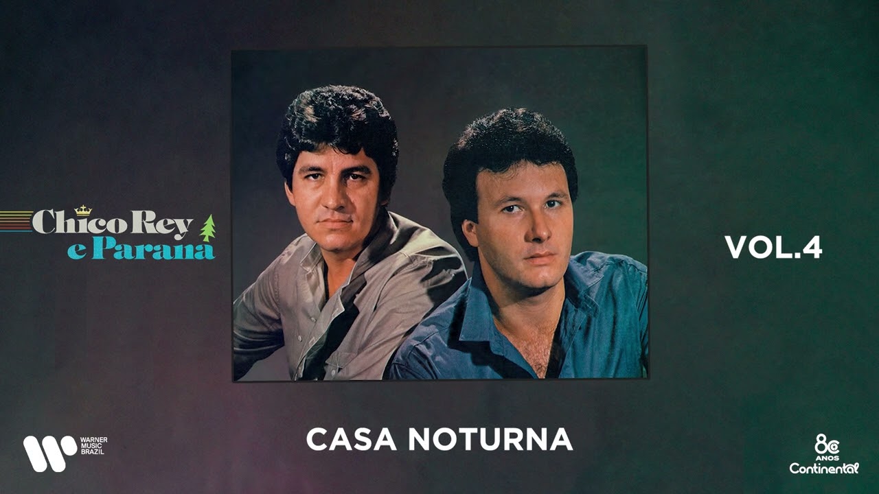 Chico Rey & Paraná - Casa Noturna