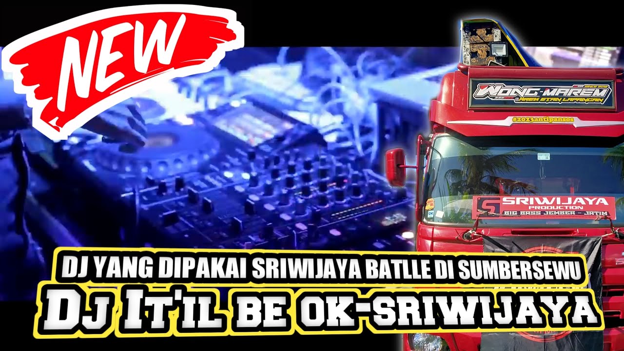 DJ YANG DIPAKAI SRIWIJAYA BATLLE DI SUMBERSEWU || IT'IL BE OK SRIWIJAYA MUSIC PRODUCTION