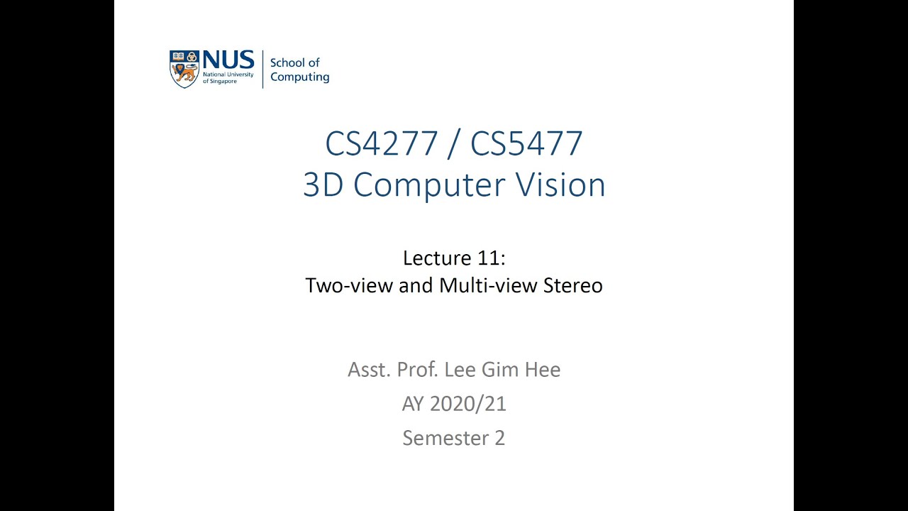 3D Computer Vision | Lecture 11 (Part 1): Two-view and multi-view stereo