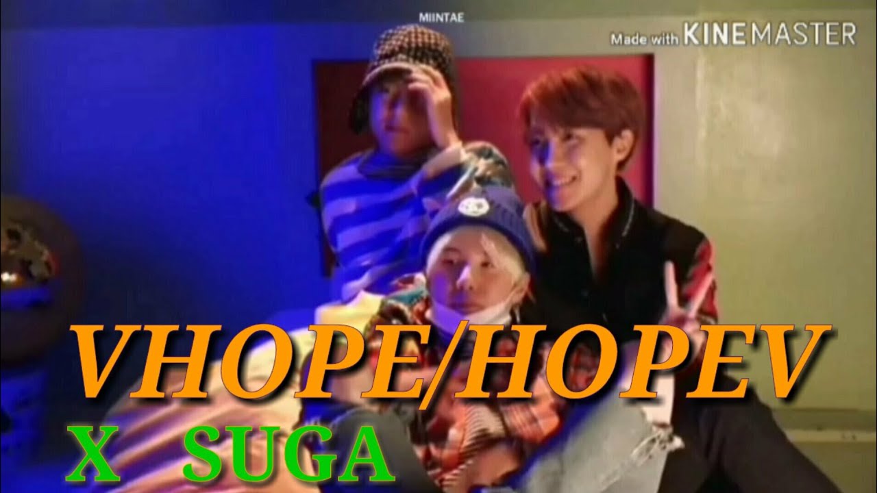 38. VHOPE/HOPEV #VOPE [ Vhope x Suga Moments]