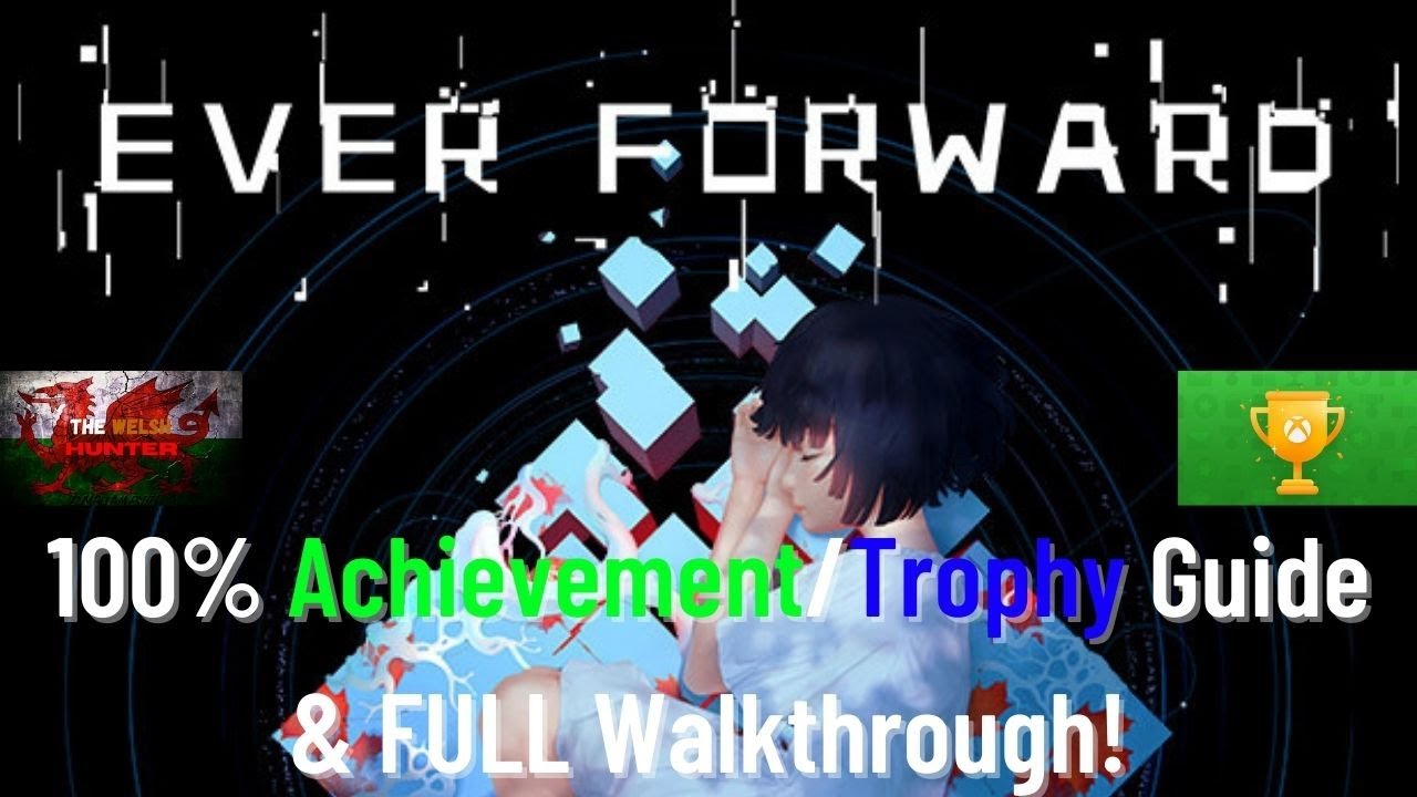 Ever Forward - 100% Achievement/Trophy Guide & Full Walkthrough!