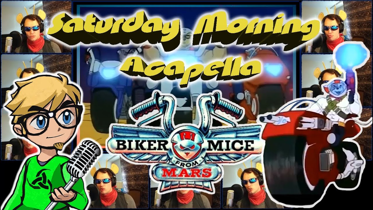 Biker Mice from Mars - Saturday Morning Acapella