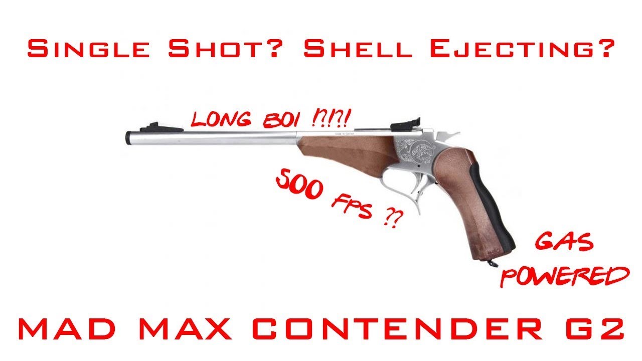Mad Max Contender Break Top Gas Pistol - Bringing It Home Ep. 73