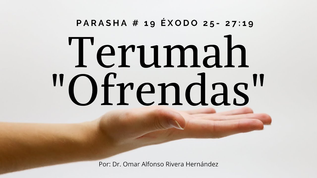 PARASHA # 19 TRUMAH 