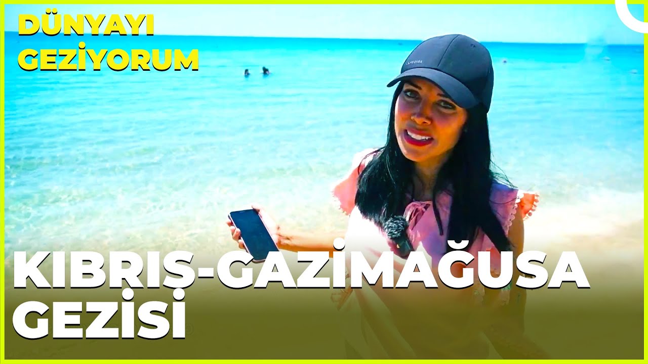 Dünyayı Geziyorum – Kıbrıs - 2 | 27 Ağustos 2023